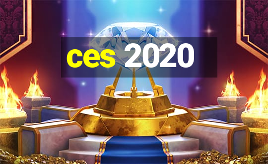 ces 2020