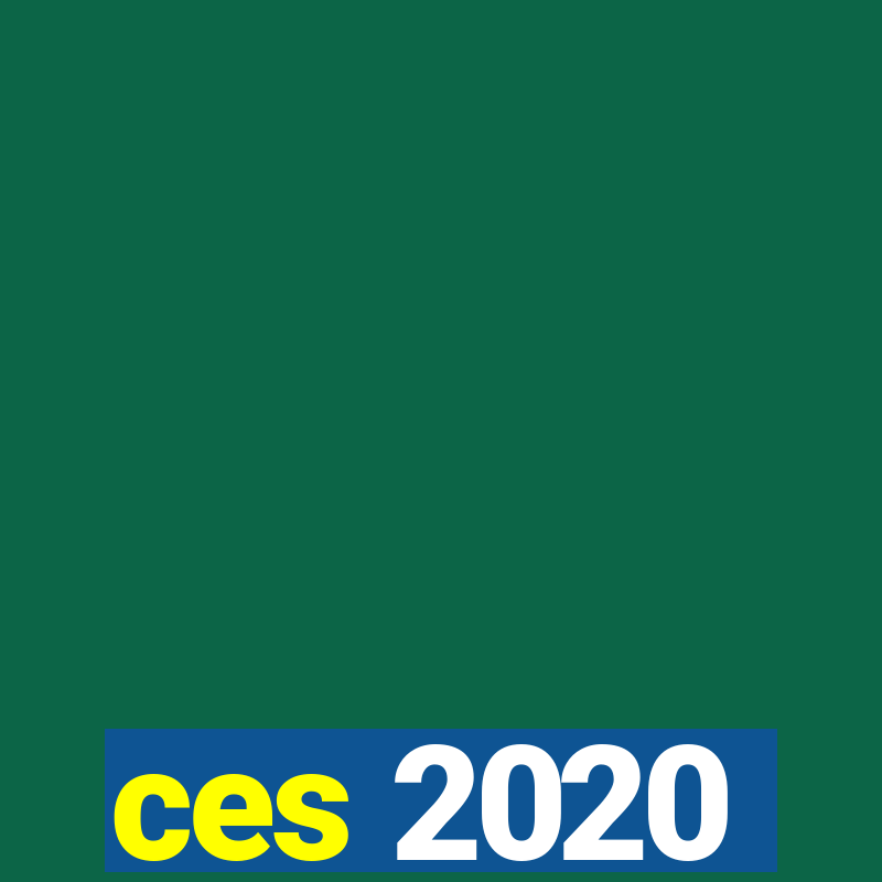 ces 2020