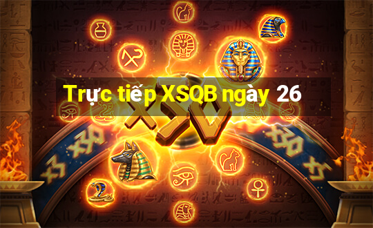 Trực tiếp XSQB ngày 26