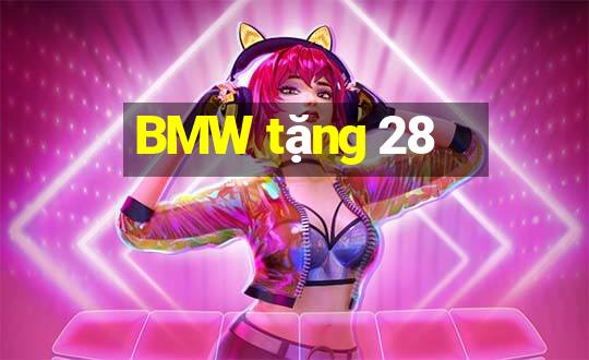 BMW tặng 28