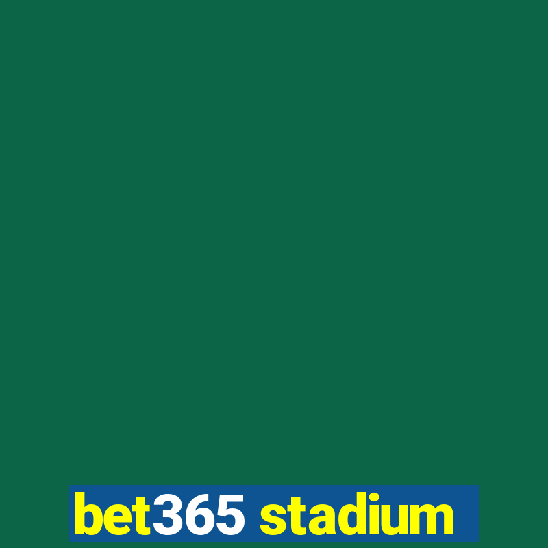 bet365 stadium