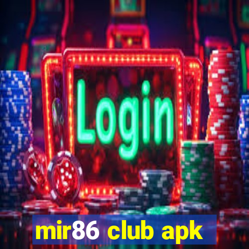 mir86 club apk