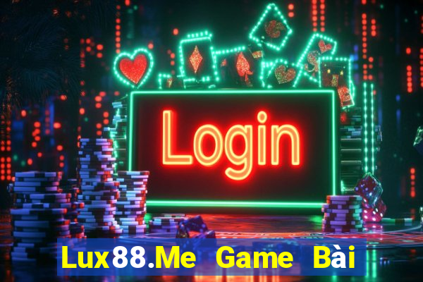 Lux88.Me Game Bài Ông Trùm Poker