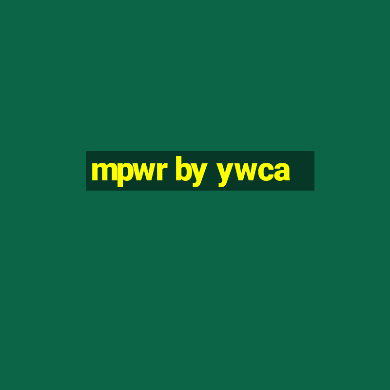 mpwr by ywca