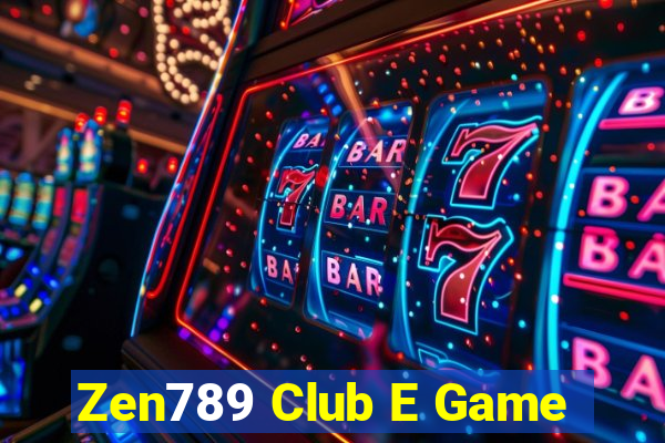 Zen789 Club E Game