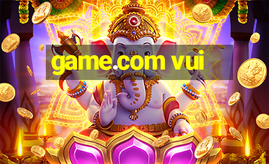 game.com vui