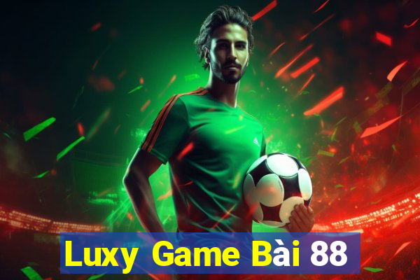 Luxy Game Bài 88