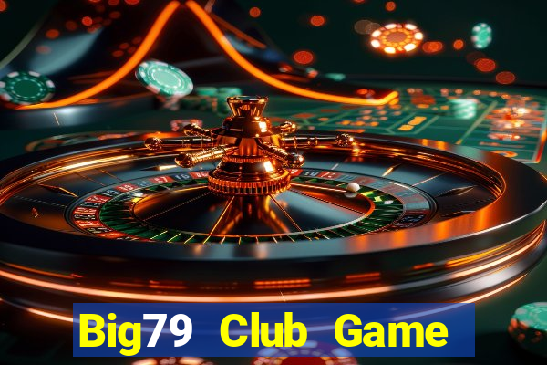 Big79 Club Game Bài 77