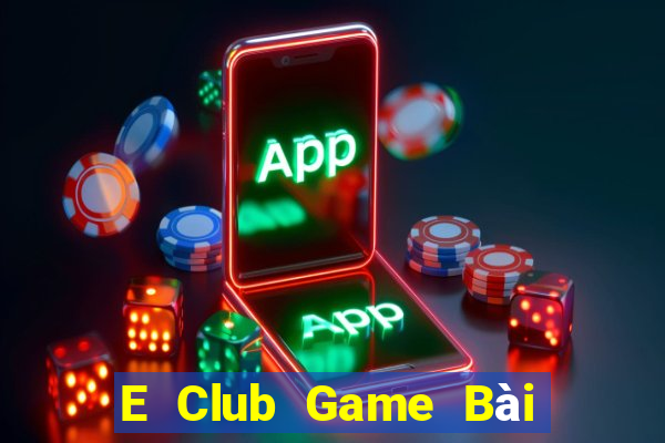 E Club Game Bài Nhất Vip