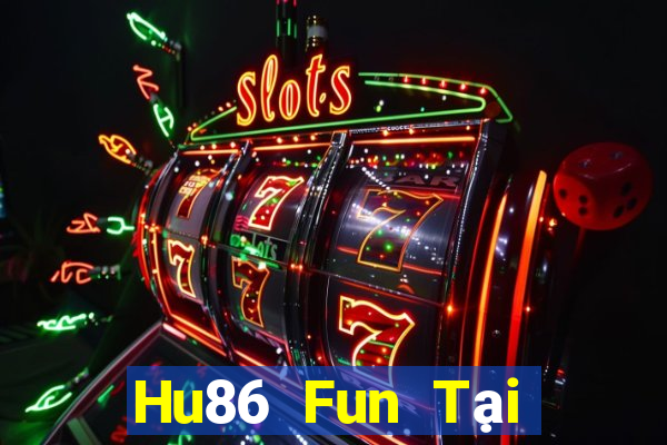 Hu86 Fun Tại Game Bài B52 Đổi Thưởng