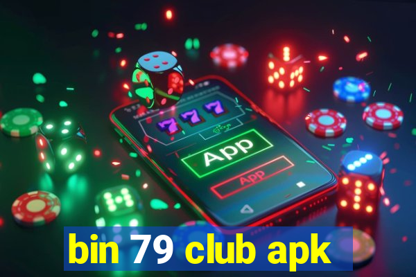 bin 79 club apk