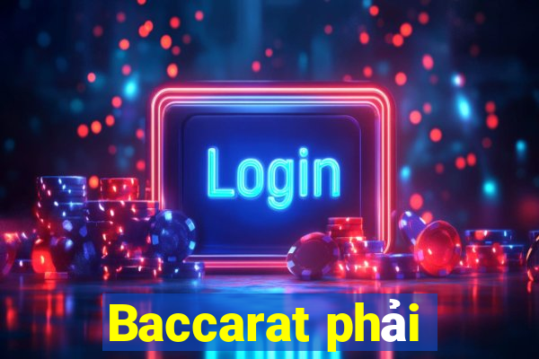 Baccarat phải