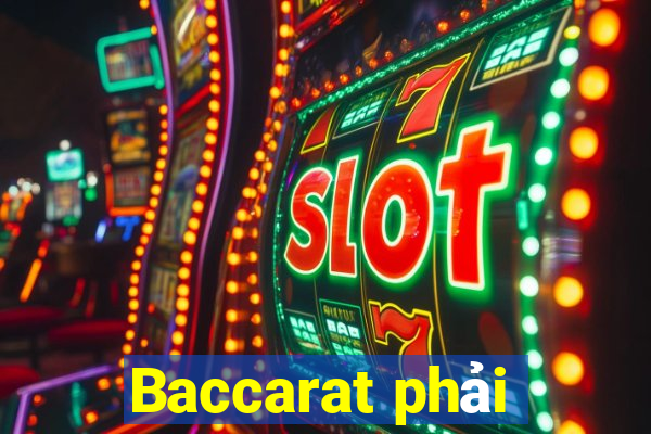 Baccarat phải