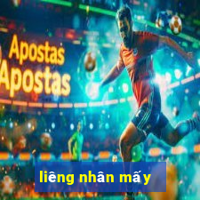 liêng nhân mấy