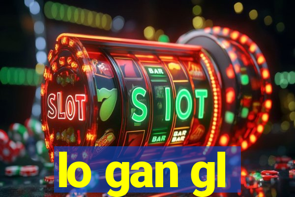 lo gan gl