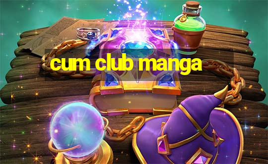 cum club manga