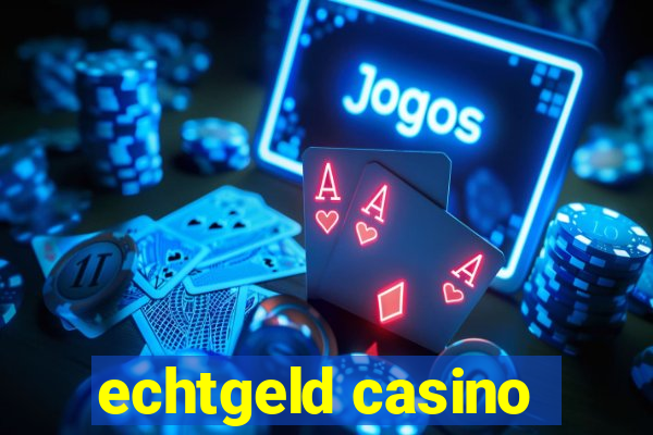 echtgeld casino