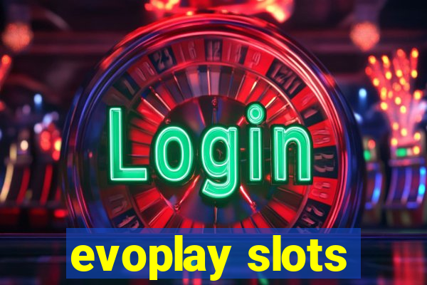 evoplay slots