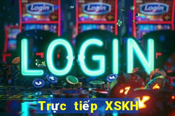 Trực tiếp XSKH ngày 6