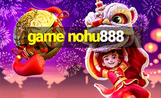 game nohu888