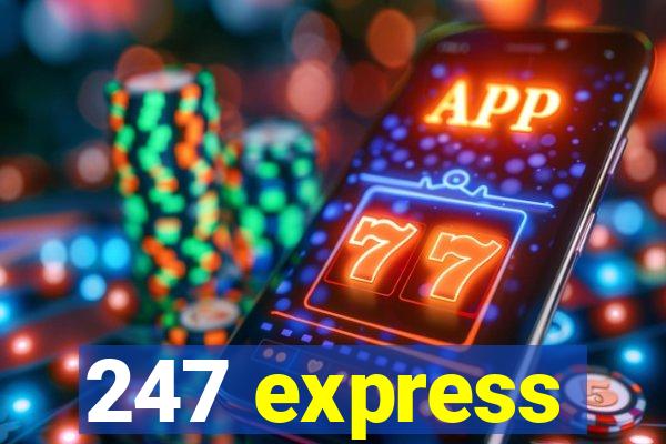 247 express