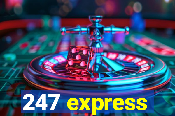 247 express