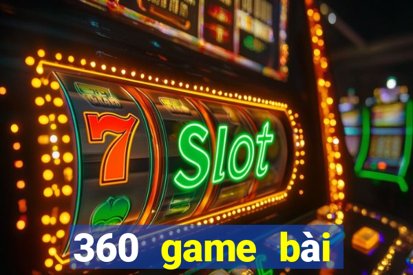 360 game bài giải trí