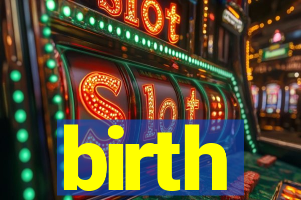 birth