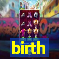 birth