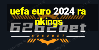 uefa euro 2024 rankings