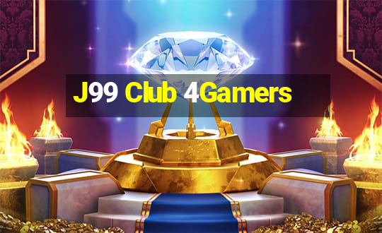 J99 Club 4Gamers