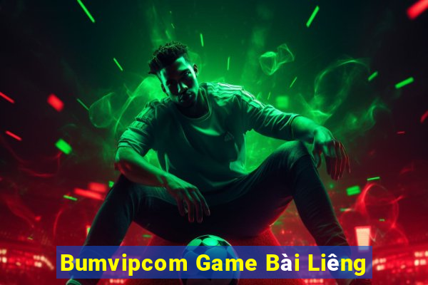 Bumvipcom Game Bài Liêng