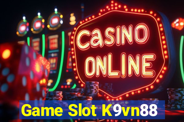 Game Slot K9vn88