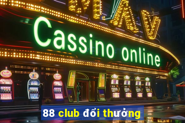 88 club đổi thưởng