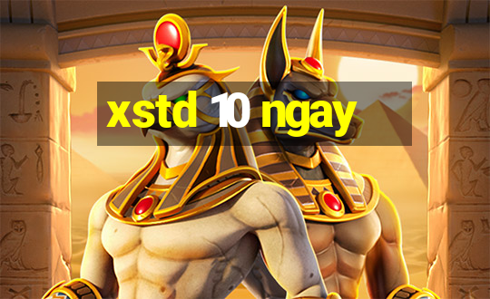 xstd 10 ngay