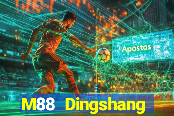 M88 Dingshang đăng nhập dòng