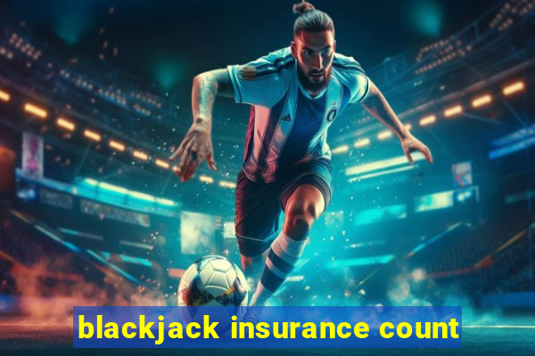 blackjack insurance count