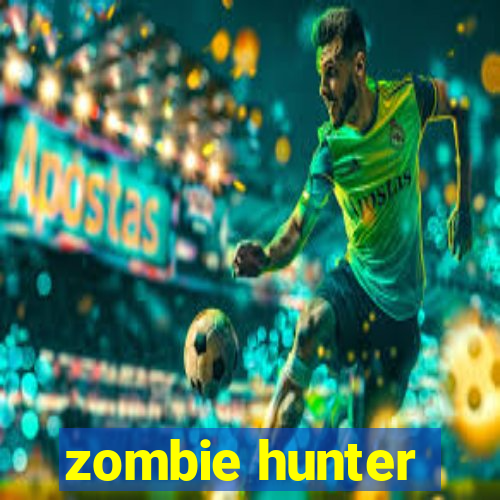 zombie hunter