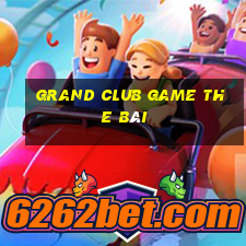 Grand Club Game The Bài