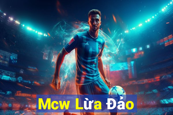 Mcw Lừa Đảo