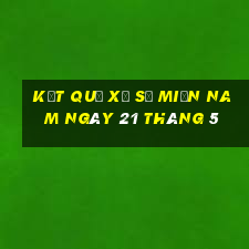 kết quả xổ số miền nam ngày 21 tháng 5