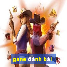 gane đánh bài