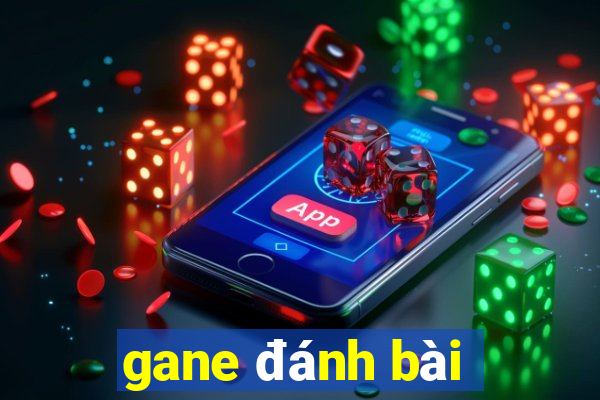 gane đánh bài