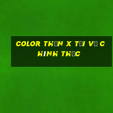 Color Thần x Tải về chính thức