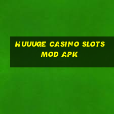 huuuge casino slots mod apk