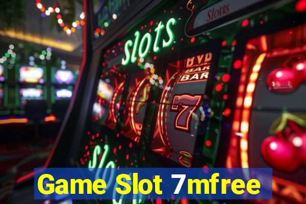 Game Slot 7mfree