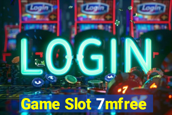 Game Slot 7mfree