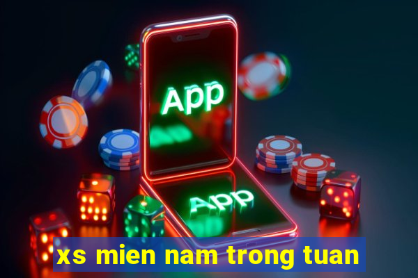 xs mien nam trong tuan