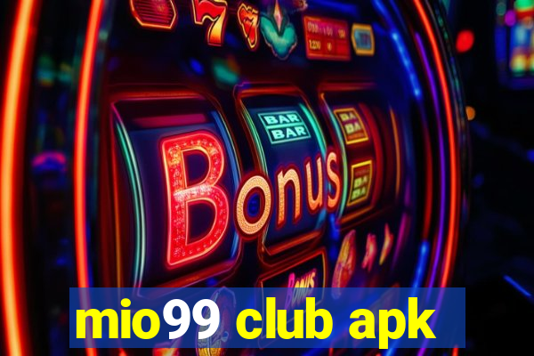 mio99 club apk