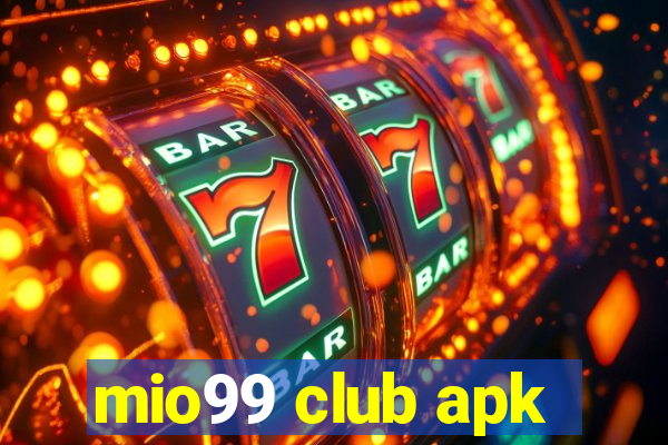 mio99 club apk